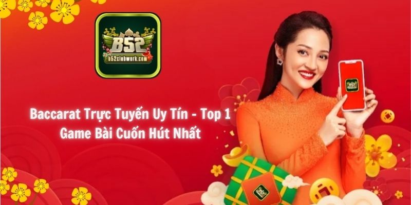 Baccarat trực tuyến uy tín